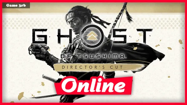 Download Ghost of Tsushima DIRECTOR’S CUT Build 05152024 + OnLine