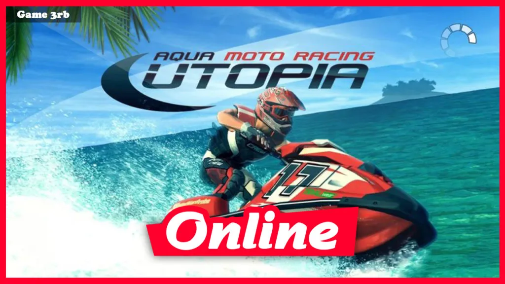 Download Aqua Moto Racing Utopia-RePack + Update 5-CODEX + OnLine