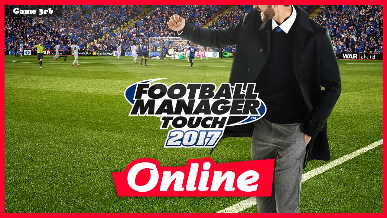 Download Football Manager 2017 + Football Manager Touch 2017 + FM Editor v17.3.1 + 17 DLCs-FitGirl-Repack + OnLine