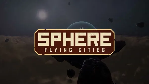 Download Sphere Flying Cities Save the World Edition v1.0.5 + DLC-FitGirl Repack