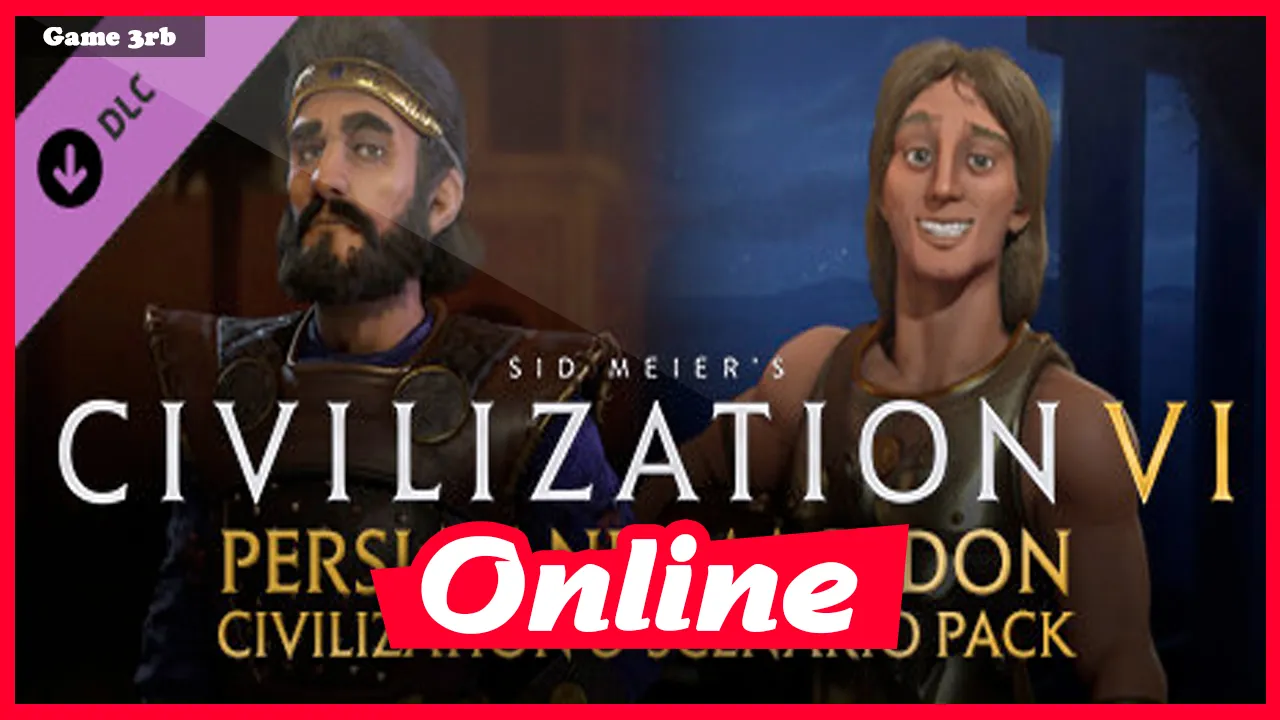Download Sid Meiers Civilization VI Persia and Macedon Civilization and Scenario Pack-RELOADED + Online