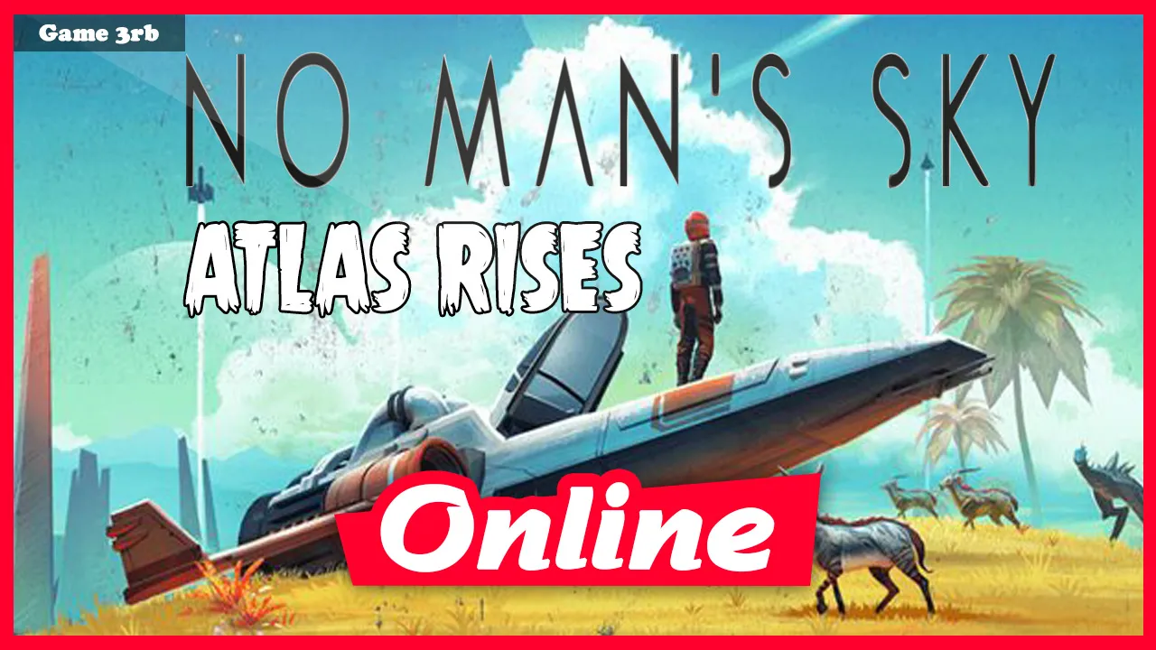 Download No Mans Sky Atlas Rises-CODEX + Update.v1.37-CODEX + OnLine