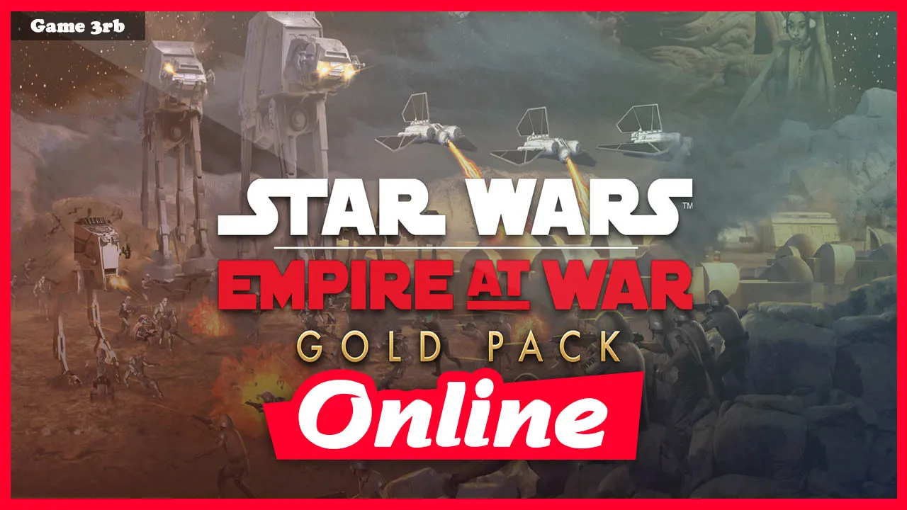 Download Star Wars Empire at War Gold Pack Incl Sep 1 Update Steam Rip + OnLine