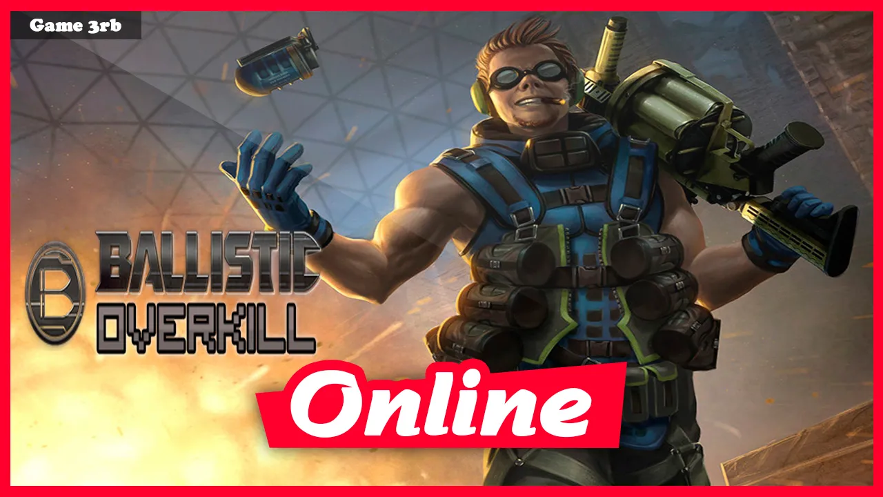 Download Ballistic Overkill v1.4 + OnLine
