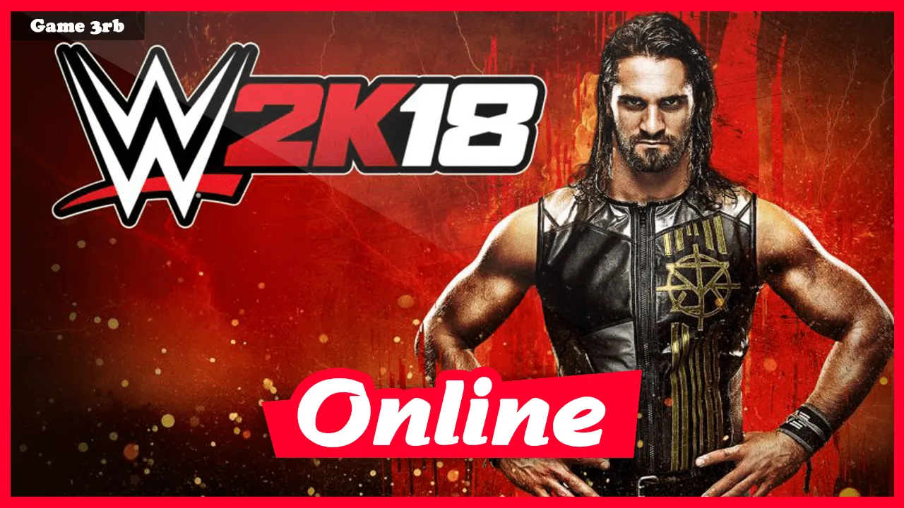 Download WWE 2K18 (+ 4 DLCs, MULTi6)-FitGirl Repack + OnLine + Update v1.07-CODEX