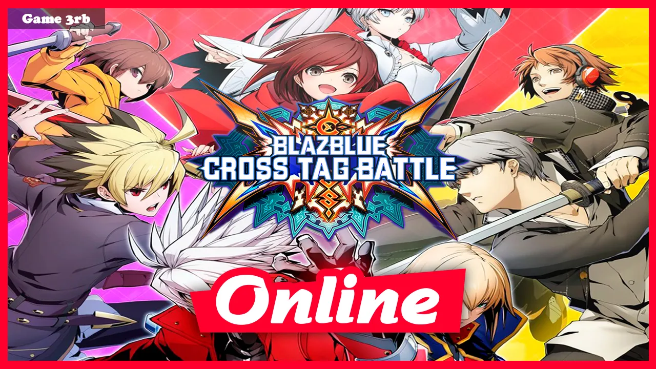 Download BlazBlue: Cross Tag Battle – Digital Deluxe Edition, v1.01 + 6 DLCs + Bonus Content -FitGIrl RePack + Update v1.30-CODEX + OnLine