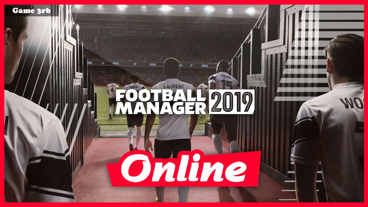 Download Football Manager 2019-FCKDRM + OnLine