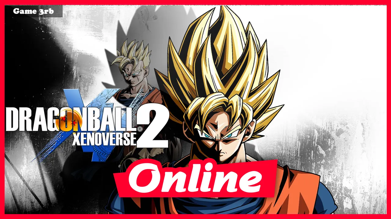 Download Dragon Ball Xenoverse 2 v1.09-CODEX + Update v1.11.incl.DLC-CODEX + OnLine