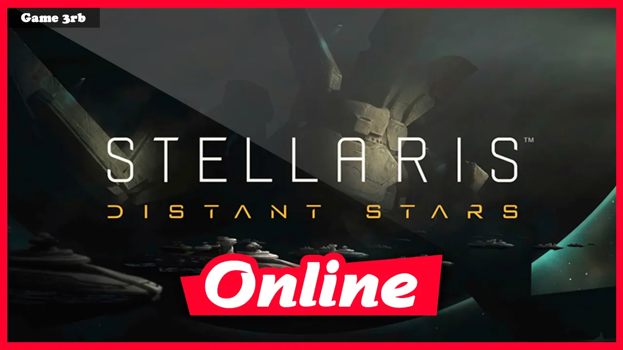 Download Stellaris Distant Stars-CODEX + OnLine + Update v2.1.2-CODEX