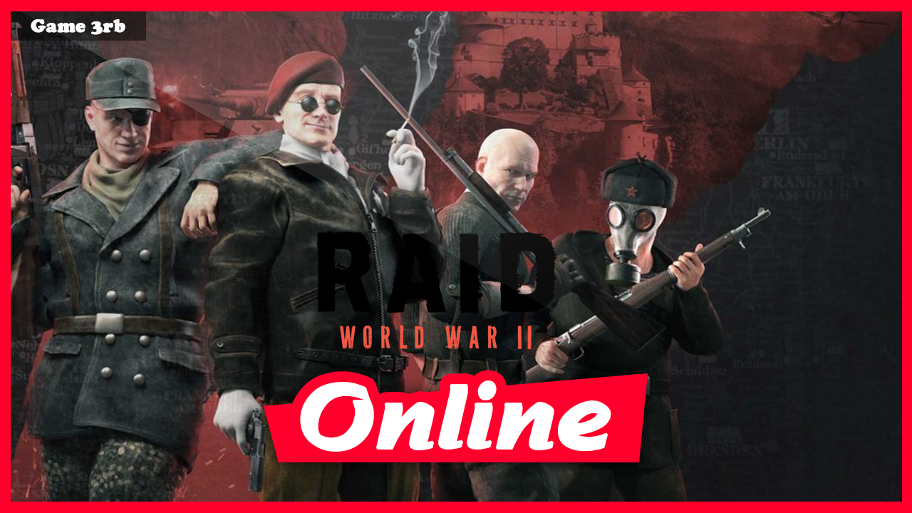 Download RAID World War II Build 31052018 + OnLine