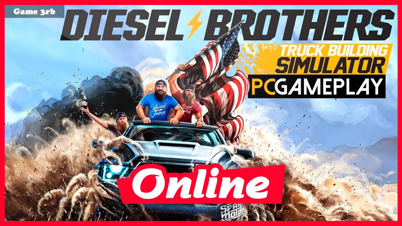 Download Diesel Brothers Truck Building Simulator v1.4.11122M + OnLine