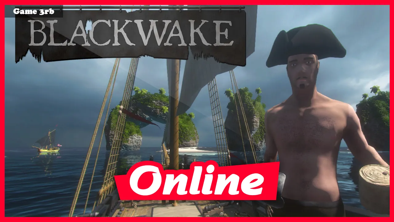 Download Blackwake Build 07082020 + OnLine