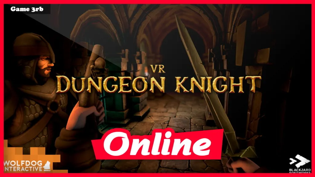 Download VR Dungeon Knight Build 02132020 + OnLine