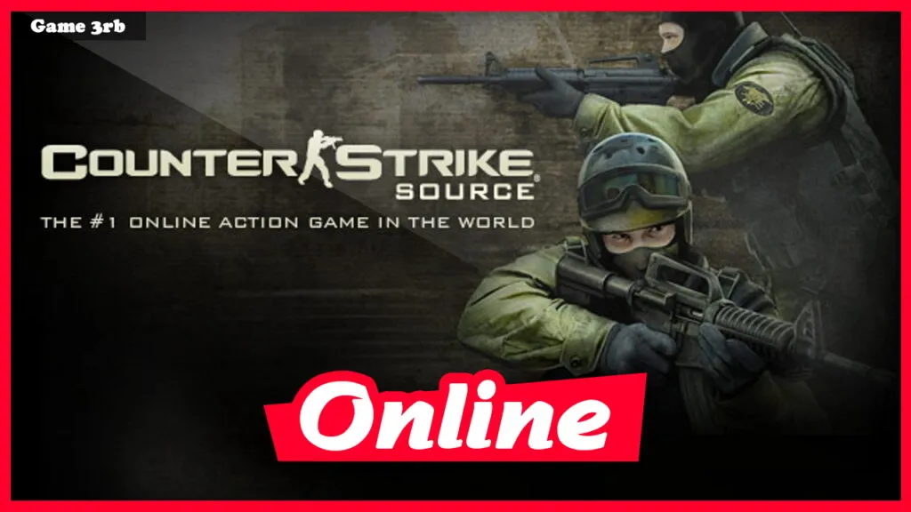 Download Counter-Strike: Source Build 11202019 + OnLine