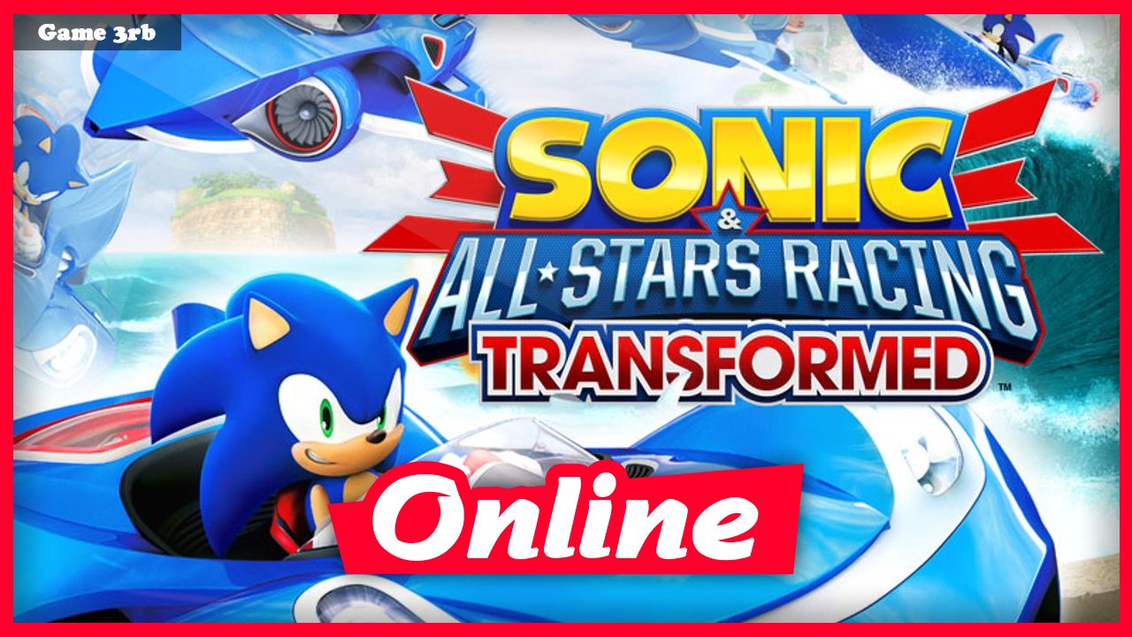 Download Sonic & All-Stars Racing Transformed Collection Build 01152014 + OnLine