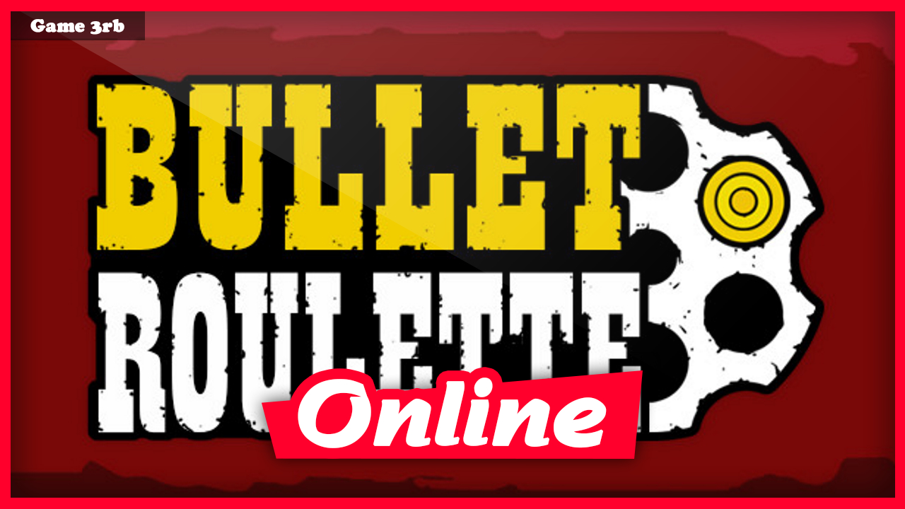 Download Bullet Roulette VR Build 09102020 + OnLine