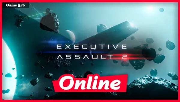 Download Executive Assault 2 v0.759.2.1b + OnLine