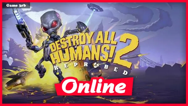 Download Destroy All Humans 2 Reprobed v1.0.362 + Online