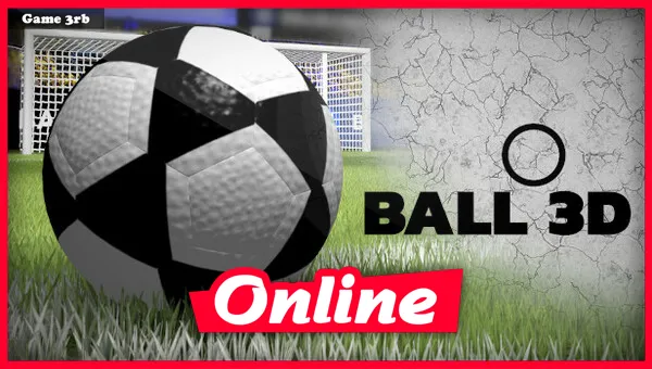 Download Ball 3D Soccer Build 24072022 + Online