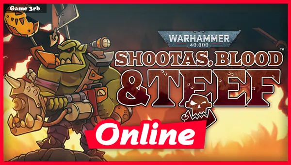 Download Warhammer 40000 Shootas Blood and Teef v1.0.22 + Online