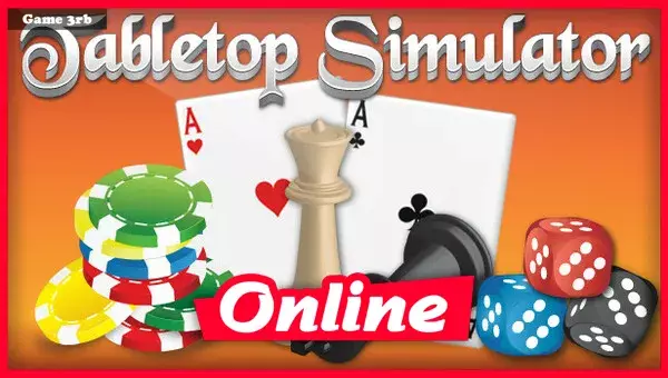 Download Tabletop Simulator v13.2.2 + OnLine