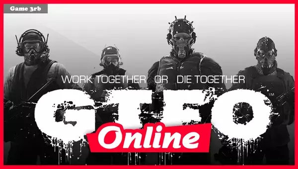 Download GTFO v20221207 + OnLine