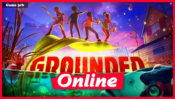 Download Grounded v1.1.3.4005 + Online