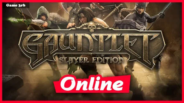 Download Gauntlet Slayer Edition Build 09302015 + OnLine