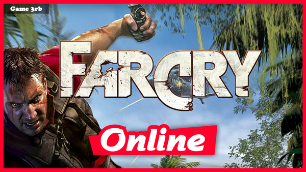 Download Far Cry v1.1 + OnLine