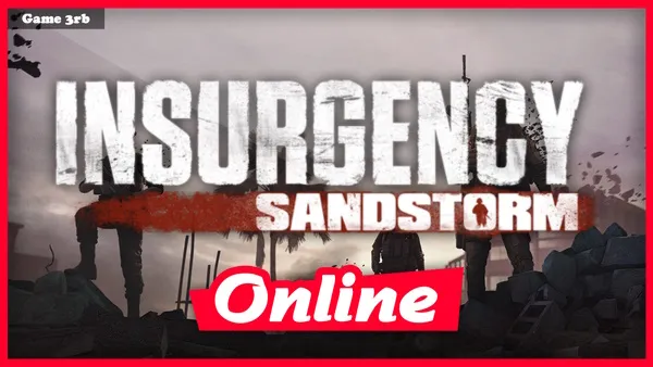 Download Insurgency Sandstorm v20230420 + Server Files + OnLine