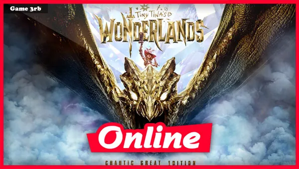 Download Tiny Tinas Wonderlands The Chaotic Great Edition Build 10922058 (Denuvoless) + All DLCs + LAN Multiplayer-FitGirl Repack