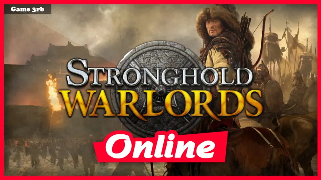 Download Stronghold Warlords v1.11.24193 H1 + OnLine