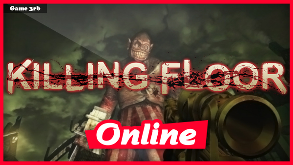 Download Killing Floor v1.0.6.5 + OnLine