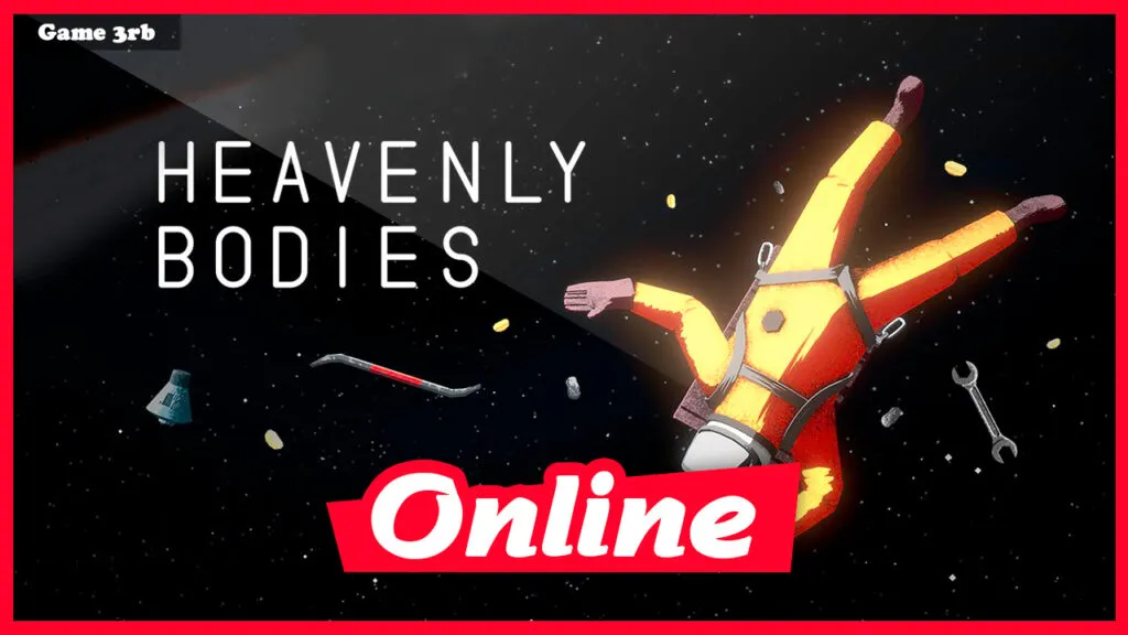 Download Heavenly Bodies Build 08082023 + OnLine