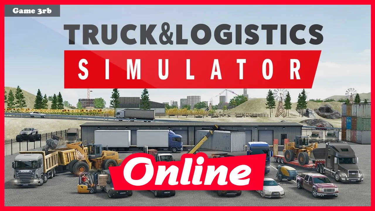 Download Truck and Logistics Simulator Build 11302023 + Online