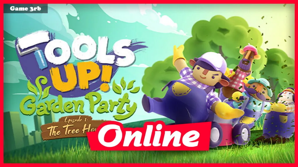 Download Tools Up! Garden Party Episode 3 + OnLine