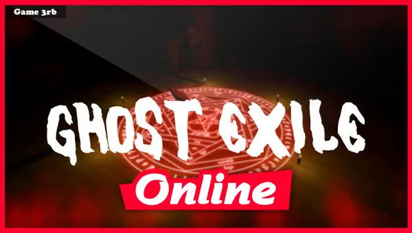 Download Ghost Exile v1.4.0.0a + OnLine