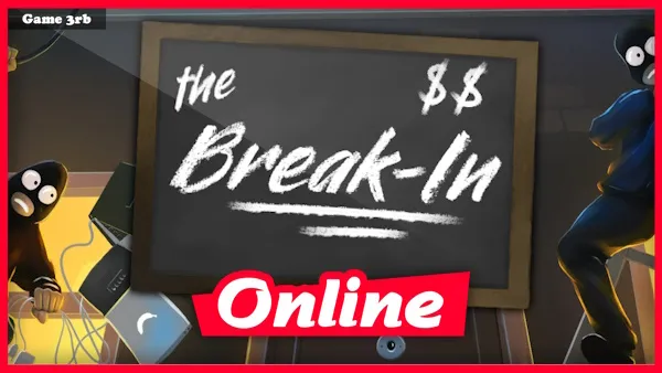 Download The Break-In Build 02052024 + OnLine