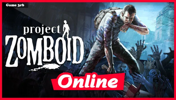 Download Project Zomboid v41.78.16 + OnLine