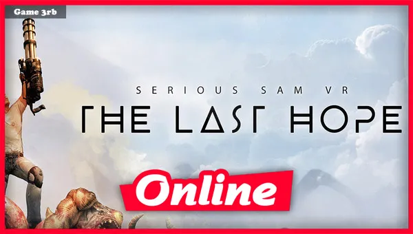 Download Serious Sam VR The Last Hope v343641 + Online