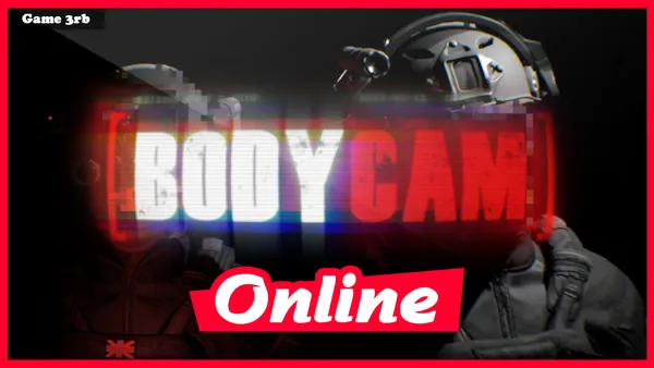 Download Bodycam Build 09292024 + OnLine